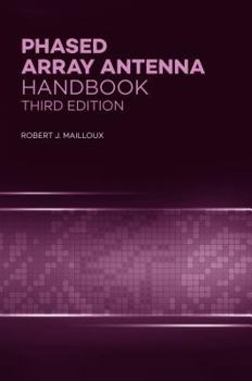 Phased Array Antenna Handbook, 3rd Ed