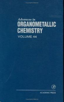 Hardcover Advances in Organometallic Chemistry: Volume 44 Book