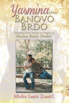 Paperback Yasmina from Banovo Brdo: Translated from Serbian to English by Marina Bozic [Boziae] Book