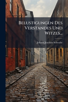 Paperback Belustigungen Des Verstandes Und Witzes... [German] Book
