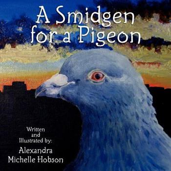 Paperback A Smidgen for a Pigeon Book