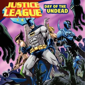 Paperback Justice League: Day of the Undead Book