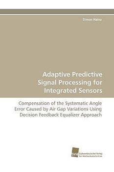 Paperback Adaptive Predictive Signal Processing for Integrated Sensors Book