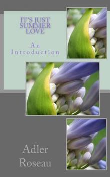 Paperback It's Just Summer Love (an Introduction) Book