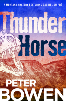 Thunder Horse - Book #5 of the Gabriel Du Pre