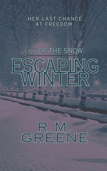 Paperback Escaping Winter: Lily of the Snow Book
