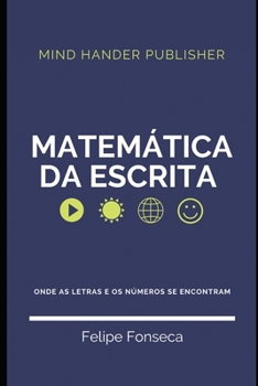 Paperback Matemática da Escrita: Onde as letras e os números se encontram [Portuguese] Book
