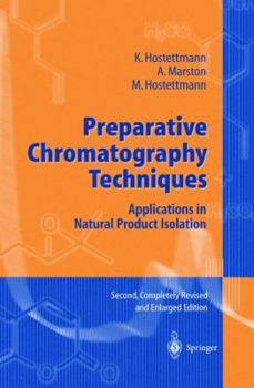 Hardcover Preparative Chromatography Techniques: Applications in Natural Product Isolation Book