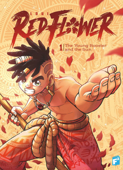 Paperback Red Flower: The Young Rooster and the Sun Book