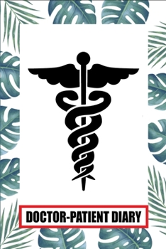 Doctor-Patient Diary: Doctor Appreciation Gifts | Thank You Gifts for Doctors (Appreciation Gifts for Doctors)