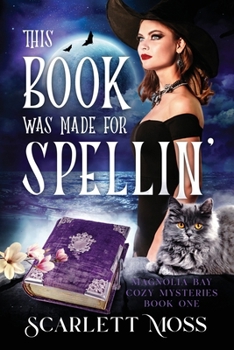 This Book Was Made for Spellin' (Magnolia Bay Cozy Mysteries)