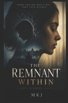 Paperback The Remnant Within (Broken Mirror) Book