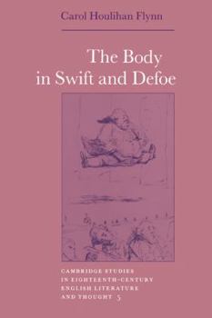 The Body in Swift and Defoe - Book  of the Cambridge Studies in Eighteenth-Century English Literature and Thought