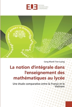Paperback La notion d'intégrale dans l'enseignement des mathématiques au lycée [French] Book