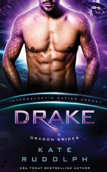Drake: Dragon Brides #6 - Book #6 of the Dragon Brides