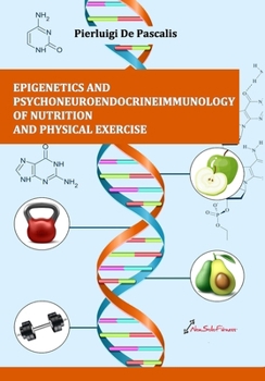 Paperback Epigenetics and psychoneuroendocrineimmunology of nutrition and physical exercise Book