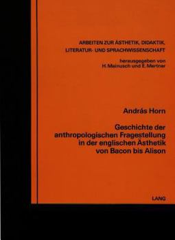 Paperback Geschichte Der Anthropologischen Fragestellung in Der Englischen Aesthetik Von Bacon Bis Alison [German] Book