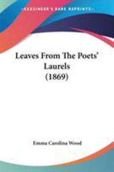 Paperback Leaves From The Poets' Laurels (1869) Book