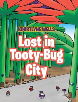 Hardcover Lost in Tooty-Bug City Book