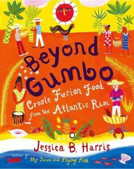 Hardcover Beyond Gumbo: Creole Fusion Food from the Atlantic Rim Book
