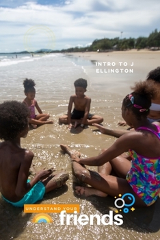 Paperback Understand Your Friends: Intro to J Ellington Book