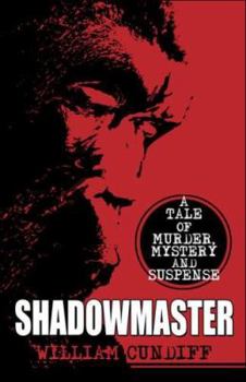 Paperback Shadowmaster: A Tale of Murder, Mystery and Suspense Book
