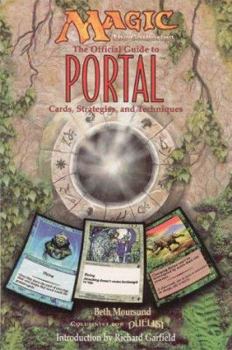 Paperback Magic: The Gathering -- The Official Guide to Portal: Cards, Strategies, and Techniques Book