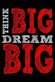 Paperback Think Big Dream Big Book