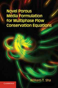 Paperback Novel Porous Media Formulation for Multiphase Flow Conservation Equations Book