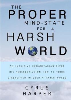 Paperback The Proper Mind State for a Harsh World Book