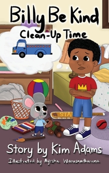 Hardcover Billy Be Kind: Clean-Up Time Book