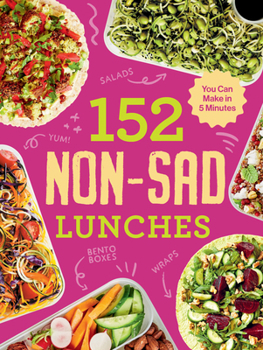 Paperback 152 Non-Sad Lunches You Can Make in 5 Minutes Book