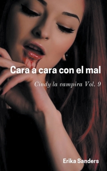 Paperback Cara a Cara con el Mal. Cindy la Vampira Vol. 9 [Spanish] Book