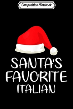 Composition Notebook: Santa's Favorite Italian Matching Family Funny Christmas  Journal/Notebook Blank Lined Ruled 6x9 100 Pages