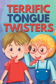 Paperback Terrific Tongue Twisters: For the Whole Family Book