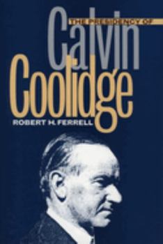 Hardcover The Presidency of Calvin Coolidge Book
