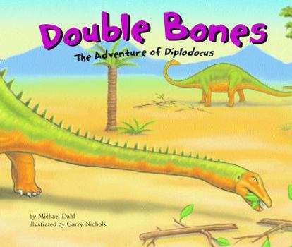 Library Binding Double Bones: The Adventure of Diplodocus Book