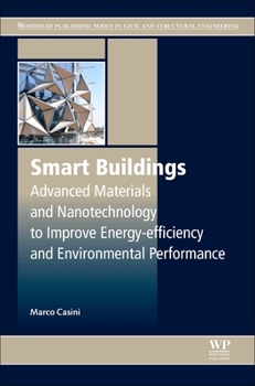 Hardcover Smart Buildings: Advanced Materials and Nanotechnology to Improve Energy-Efficiency and Environmental Performance Book