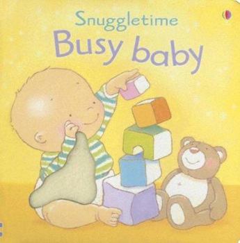 Busy Baby (Snuggletime Board Books) - Book  of the Usborne Snuggletime Books