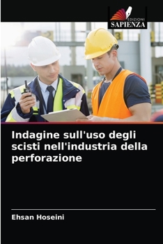 Paperback Indagine sull'uso degli scisti nell'industria della perforazione [Italian] Book