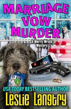 Marriage Vow Murder - Book #9 of the Merry Wrath Mysteries