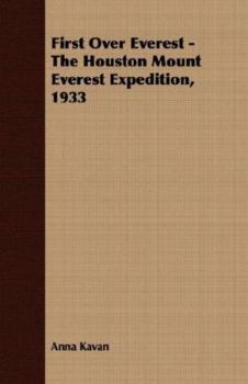 Paperback First Over Everest -The Houston Mount Everest Expedition, 1933 Book