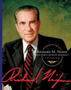 Library Binding Richard M. Nixon: Our Thirty-Seventh President Book
