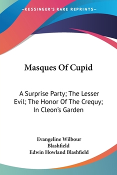 Paperback Masques Of Cupid: A Surprise Party; The Lesser Evil; The Honor Of The Crequy; In Cleon's Garden Book