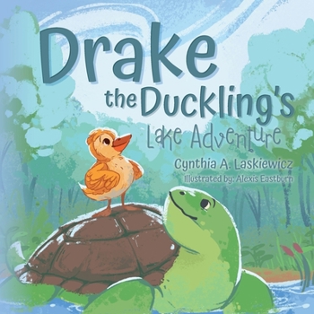Paperback Drake the Duckling's Lake Adventure Book