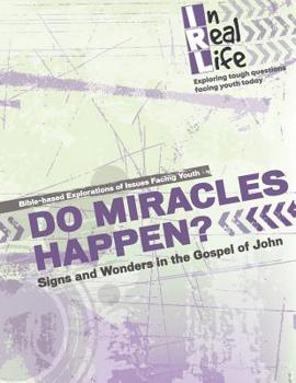 Paperback Do Miracles Happen?: Signs and Wonders in the Gospel of John Book