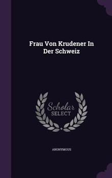 Hardcover Frau Von Krudener In Der Schweiz Book