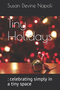 Paperback Tiny Holidays: : celebrating simply in a tiny space Book