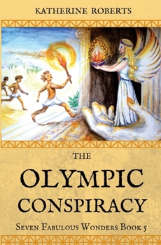 The Olympic Conspiracy (The Seven Fabulous Wonders series) - Book #5 of the Seven Fabulous Wonders