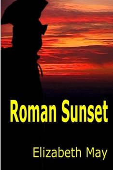 Roman Sunset - Book #1 of the Rome